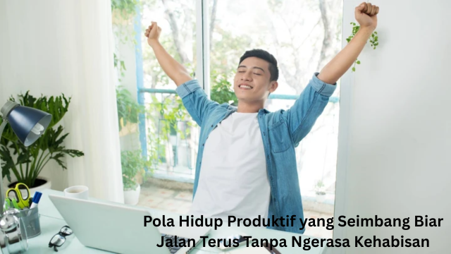 Pola Hidup Produktif